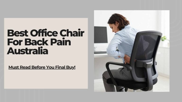 best office chair for back pain australia 